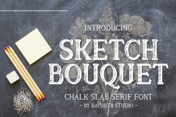 Sketch Bouquet: A Chalk Slab Serif Font with Floral Charm