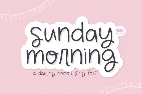 Sunday Morning: A Handwriting Font for Effortless Design